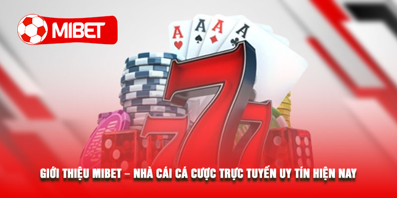 Cổng game MiBet đẳng cấp cho dân chơi thứ thiệt