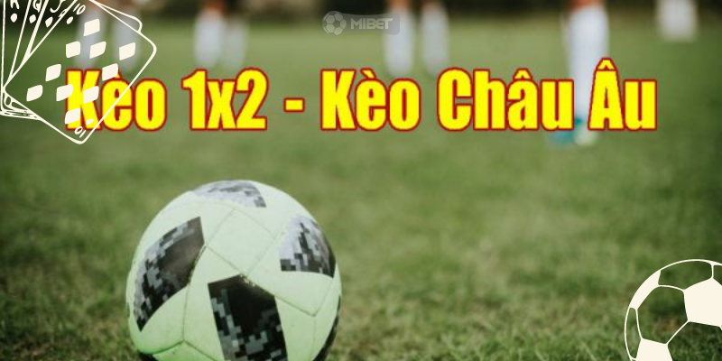 Các lưu ý khi chơi kèo châu Âu