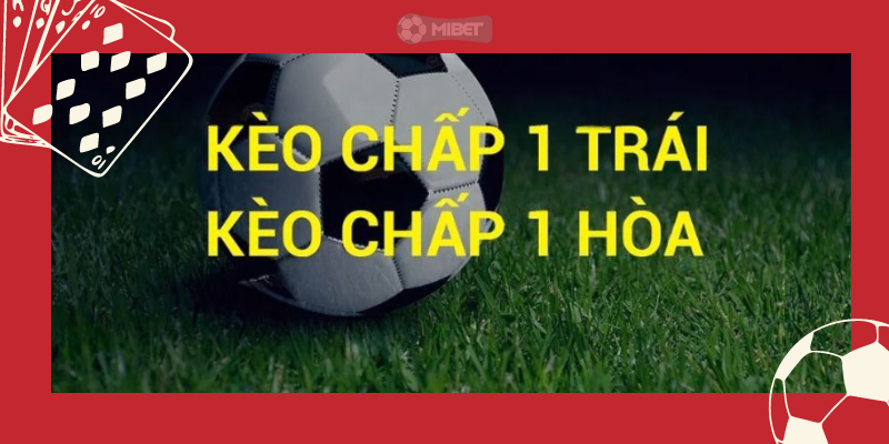 Kèo chấp có nhiều thể loại kèo cược khác nhau