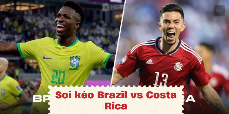 Nhận định, soi kèo Brazil vs Costa Rica vào lúc 08:00 ngày 25/06 COPA AMERICA 2024