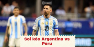 Nhận định, soi kèo Argentina vs Peru vào lúc 07:00 ngày 30/06 COPA AMERICA 2024