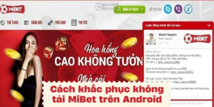 Cách khắc phục không tải MiBet trên máy tính nhanh chóng và hiệu quả