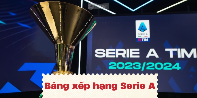 Giới thiệu về giải Serie A - Bóng đá Italia