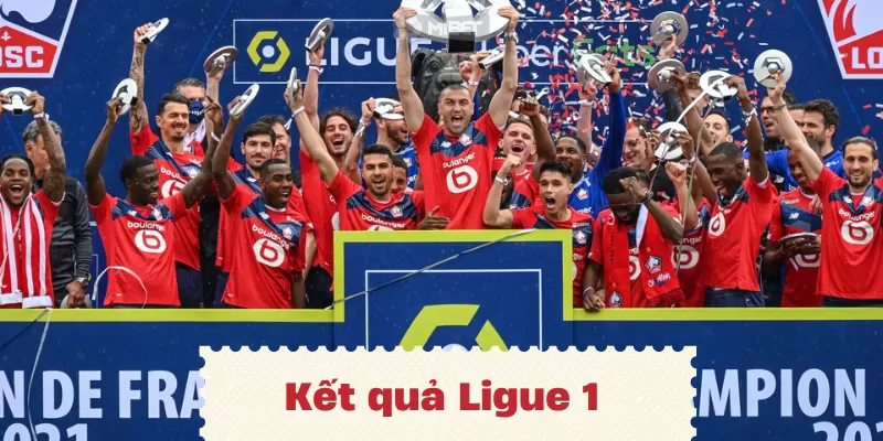 Kết quả Ligue 1 cập nhật liên tục bởi Mibet